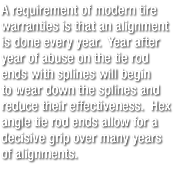 A requirement of modern tire warranties is that an alignment is done every year. Year after year of abuse on the tie ...